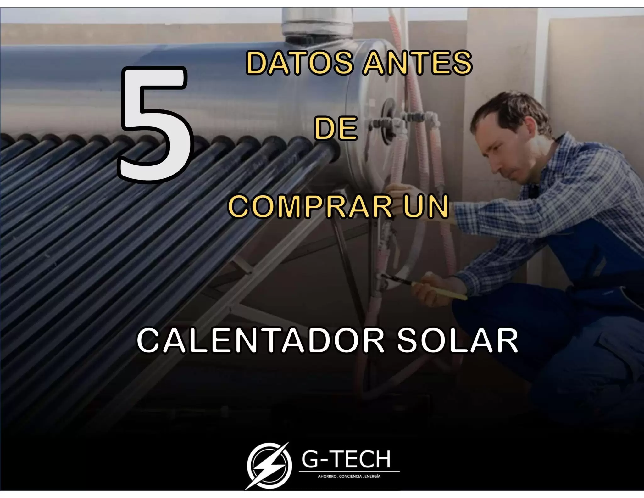 5 datos antes de comprar un calentador solar