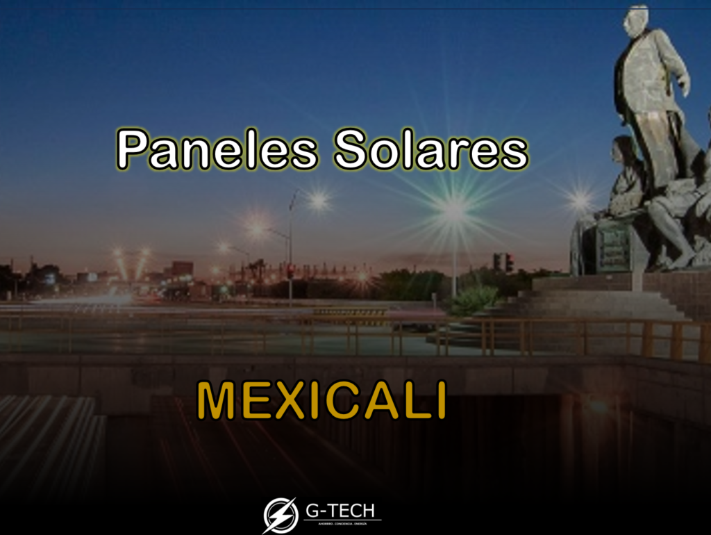 ventajas de instalar paneles solares en Mexicali