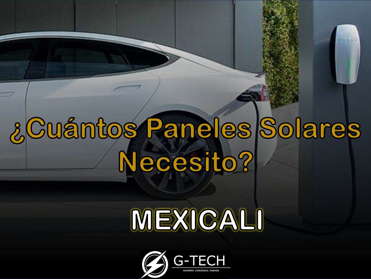 ¿Cuántos Paneles Solares necesito para un Tesla? | Mexicali