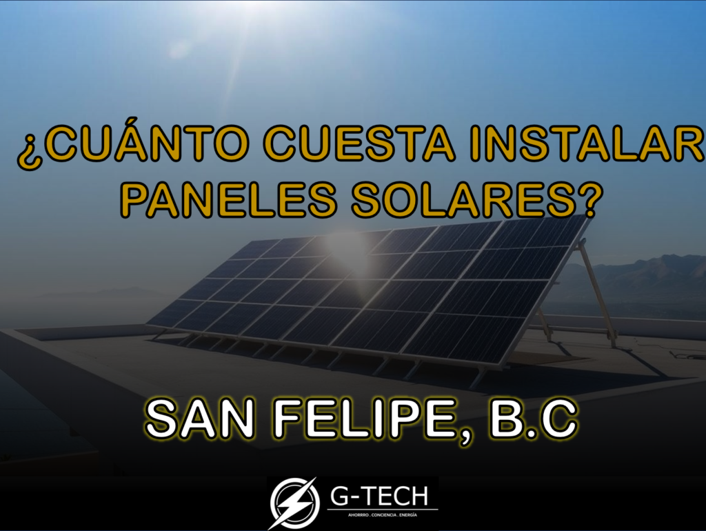 ¿cuánto cuesta instalar paneles solares en San Felipe?