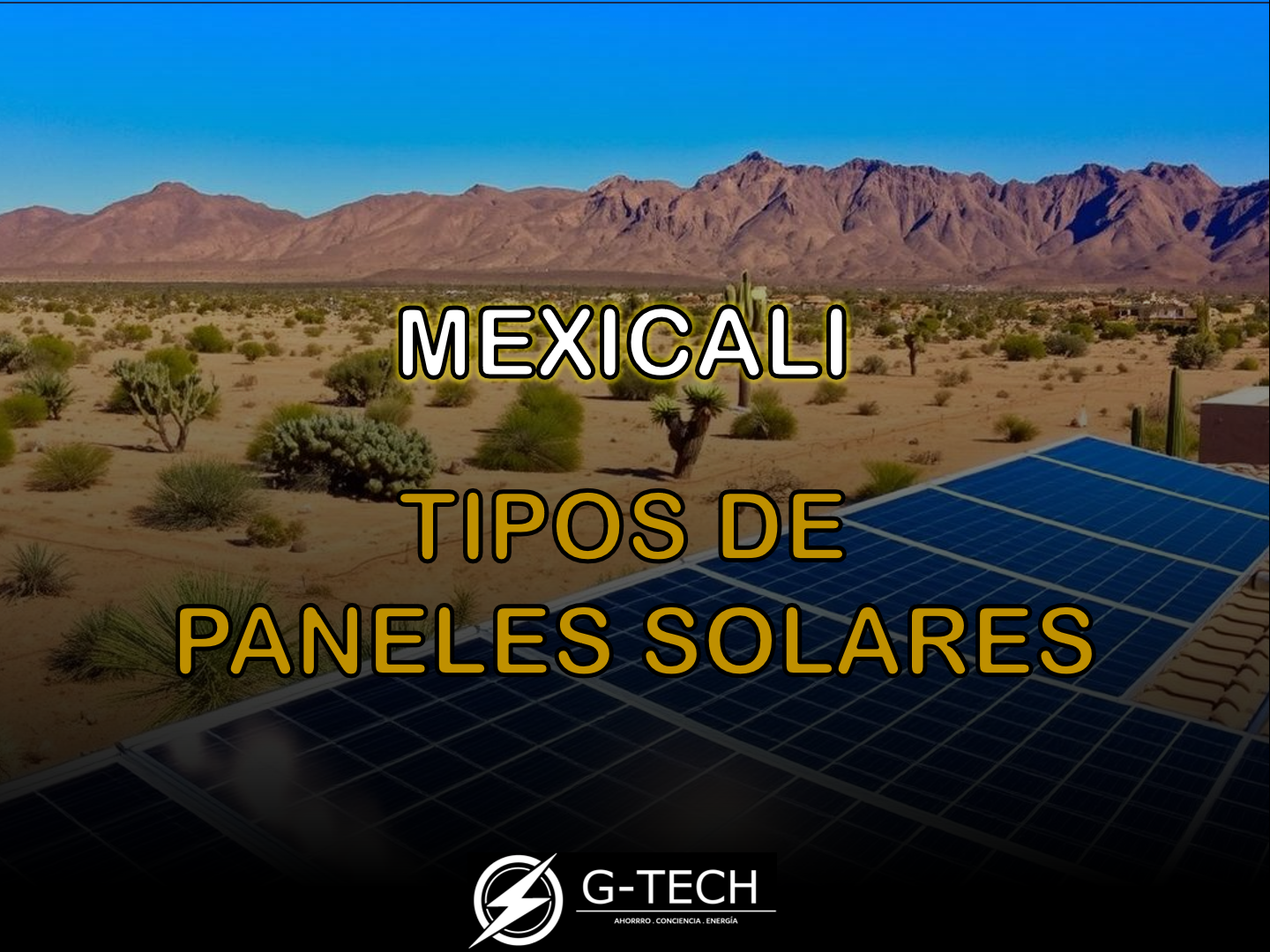 Tipos de Paneles Solares en Mexicali