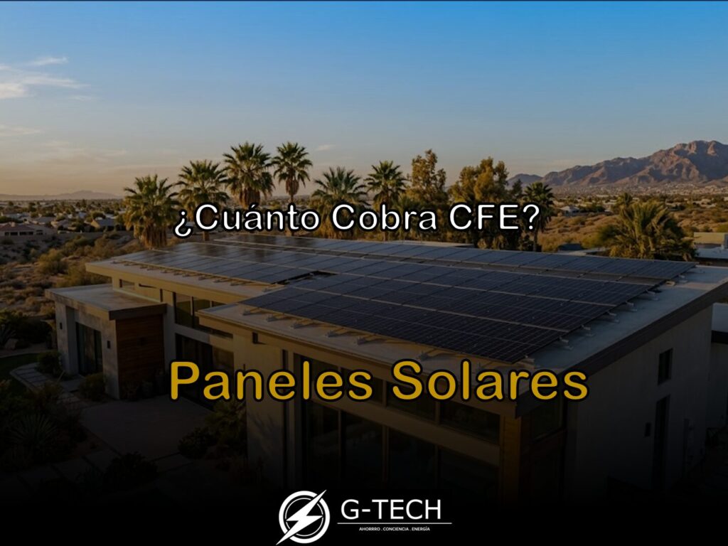 Cuanto cobra CFE por poner paneles solares